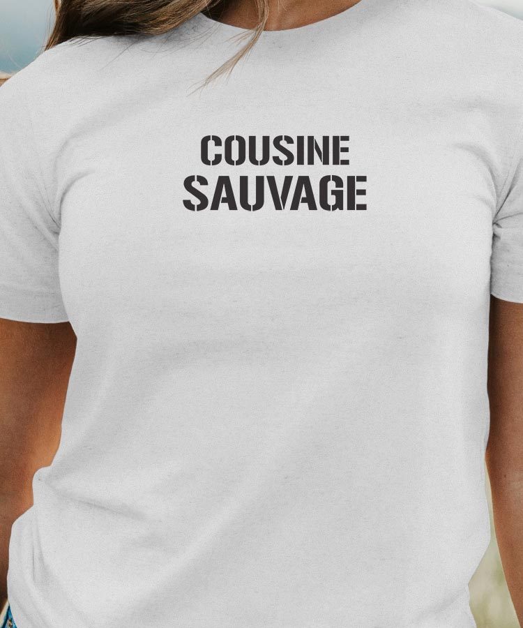 T-Shirt Cousine sauvage Pour femme